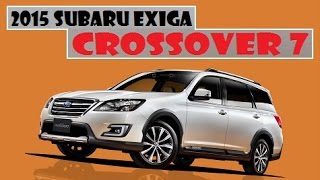 2015 Subaru Exiga Crossover 7, is alive and kicking in Japan