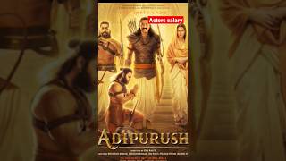 adipurush movie actors salary