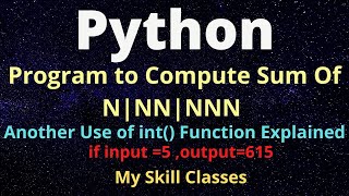 Python Program to find value of N,NN,NNN| how to use int() function in python| Python tutorial