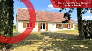 À VENDRE - Plain-pied récent sur l'axe Évreux/Damville