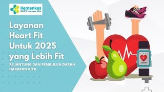 Layanan Heart Fit RS Jantung dan Pembuluh Darah Harapan Kita