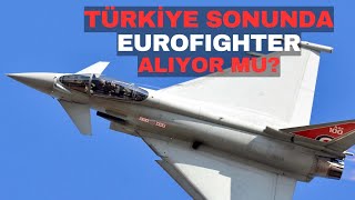 Türkiye Eurofighter mı alıyor? Milli Savunma Bakanı açıkladı