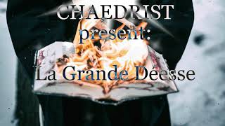 CHAEDRIST - La Grande Déesse (2/4 VESANCTUAIRE EP)