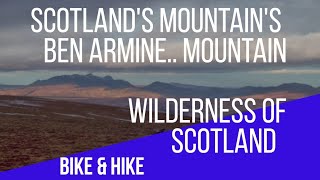 Scotland's Mountain's,Ben Armine Walk,Hike And Bike In The Highlands Of Scotland,Sutherland