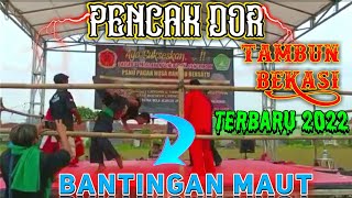 Pencak Dor BEKASI //FULL Bantingan MAUT // Terbaru 2022 Part 1.