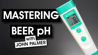 Mastering Beer pH with JOHN PALMER | BRÜniversity