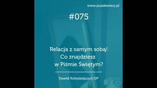 075: Relacja z samym sobą! Co znajdziesz w Piśmie Świętym?