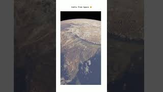 I 🖤 Seeing EARTH From SPACE 🌏 #space #universe #science #india