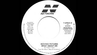 1982 Moving Pictures - What About Me (mono radio promo 45)