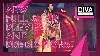 DIVA DIRT FULL GEAR PREVIEW & PREDICTIONS ALONG WITH A RANT ON THE STATE OF AEW'S WOMEN'S DIVISION