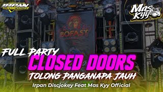 DJ PARTY KARNAVAL CLOSED DOORS X TOLONG PANGANAPA FEAT MAS KYY OFFICIAL FULL HOREG ‼️