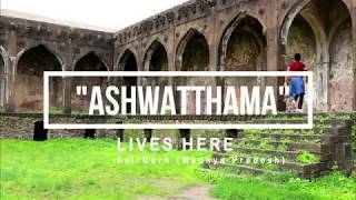 "ASIRGARH" Haunted Fort India  "Ashwatthama Lives here" Madhya Pradesh Indore Voyage