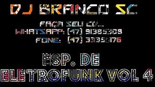 esp  de eletrofunk vol  4 by dj branco sc