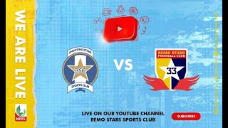 NPFL 22' SHOOTING STARS vs REMO STARS FC.