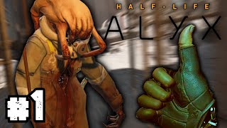 Saying Hello To The Locals! | Half-Life: Alyx #1