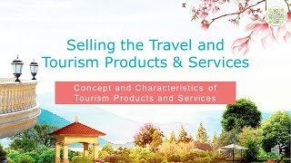 Lesson 2 - Concept, Range and Characteristics of Tourism Products and Services lesson 2