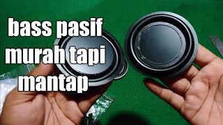 Unboxing Bass Pasif radiator 3 dan 3,5 inch , murah Mantap