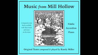 3 Tunes from Mill Hollow by Randy Miller, with a drive-thru tour of the Hollow