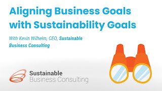 Aligning Business Goals with Sustainability Goals