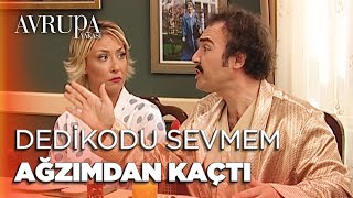 Dedikodu sevmem ama ayyuka çıktığı için söylüyorum - Avrupa Yakası