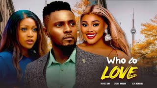 WHO TO LOVE (LATEST NIGERAI MOVIES 2024)  MAURICE SAM, UCHE MONTANA, CHIOMA NWAOHA.