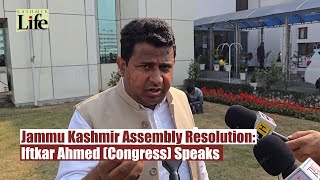 Jammu Kashmir Assembly Resolution: Iftkar Ahmed (Congress) Speaks