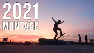 2021 Skateboarding Montage