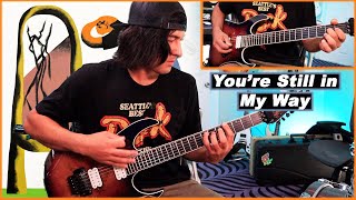 The Story So Far | You're Still in My Way | Guitar Cover