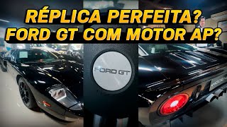 Réplica Perfeita? Ford GT com motor AP?