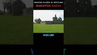 HAUNTED PLACES in Scotland #hauntedhouse #haunted #paranormal #ghost #ghosthunting #wishlist