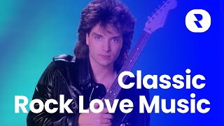 Classic Rock Songs About Love 💕 Best Classic Rock Love Music 📻 Oldies Rock Love Songs