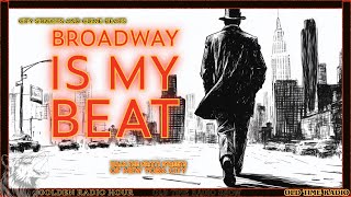 City Streets and Crime Beats: Broadway Is My Beat Marathon