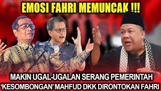 Emosi  Memuncak ‼️ Makin Ugal-Ugalan Serang Pemerintah, 'Kesombongan' Mahfud MD dkk Dirontokan Fahri