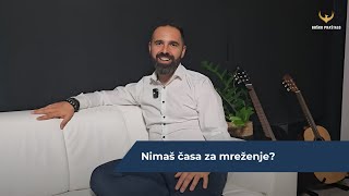 Nimaš časa za mreženje? Ugotovi, kako postaviti prave prioritete! | More Than Networking