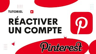 Comment réactiver un compte Pinterest