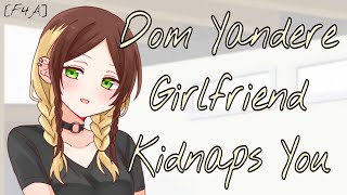 Dominant Yandere Girlfriend "Kidnaps" You [Roleplay] [Kidnapping] [Tied up] [GFE] [F4A]