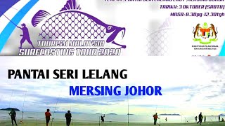 PERTANDINGAN MANCING!!, SURFCASTING TOUR 2020 DI PANTAI SERI LELANG MERSING JOHOR