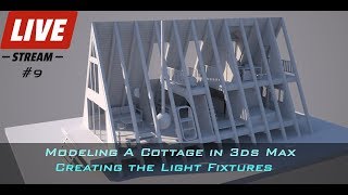 Modeling a Cottage in 3ds Max Part 09 - Creating The Light Fixtures