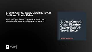 E. Jean Carroll, Gaza, Ukraine, Taylor Swift and Travis Kelce