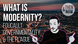 What is Modernity? Foucault, Governmentality, & the Plague