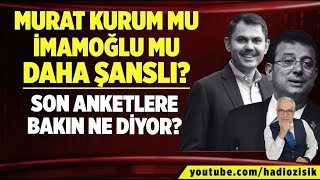 MURAT KURUM MU YOKSA EKREM İMAMOĞLU MU DAHA ŞANSLI? SON ANKETLERE BAKIN!