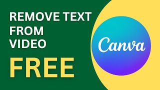 [2024] How To Remove Text From Videos Without Blur Using Canva