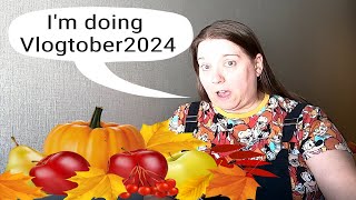 I'm doing Vlogtober 2024