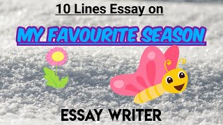 My favourite season Essay in English Writing | 10 Lines Essay on My Favourite Season