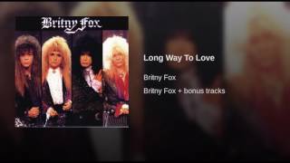 Britny fox - Long way to love