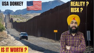 USA DONKEY REALITY || DONKEY ਲਾ ਕੇ AMERICA ਜਾਣਾ ਗਲਤ ਜਾਂ ਸਹੀ || MEXICO BORDER ||