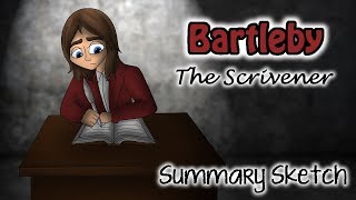 Bartleby The Scrivener | Summary Sketch