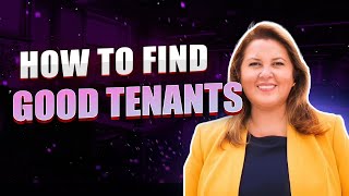 How To Find Good Tenants For Your Rental Property