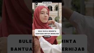 Bule Rusia Minta Tolong Pakai Hijab‼️ #reaksibule #buleriview #shorts #viralvideo