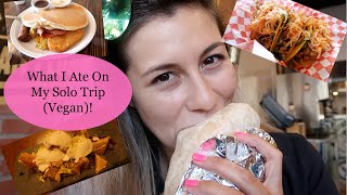 Solo Trip Food (Vegan!) | Santa Barbara, Malibu, LA